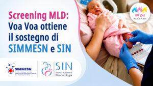 Screening Neonatale MLD: Voa Voa ottiene il sostegno scientifico di SIN e SIMMESN